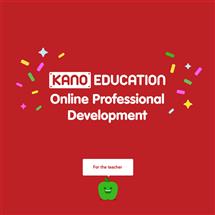 Kano PROFESSIONAL DEVELOPMENT SERIES educational resource